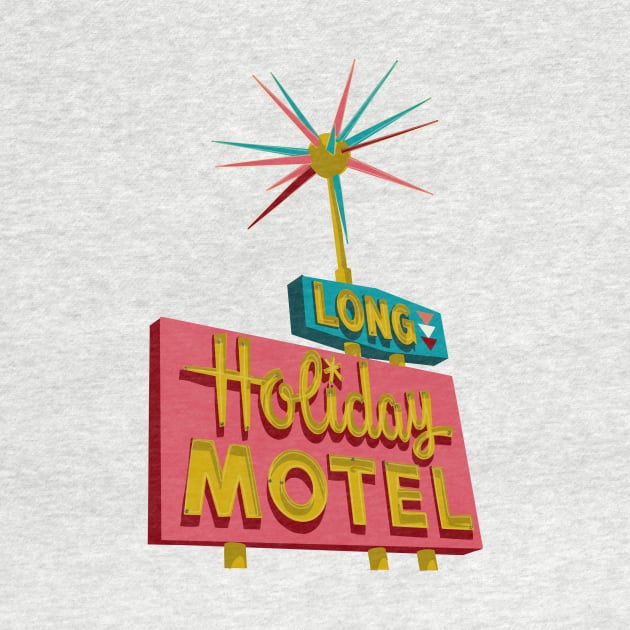 Long Holiday Motel Sign by jenblove